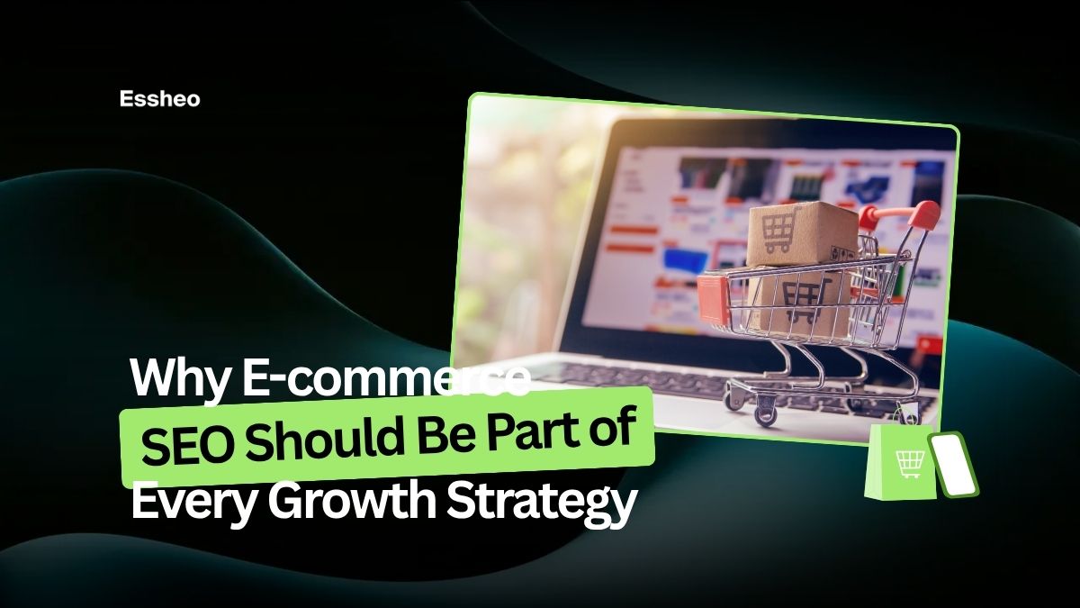 Why E-commerce SEO Should Be Part of Every Growth Strategy