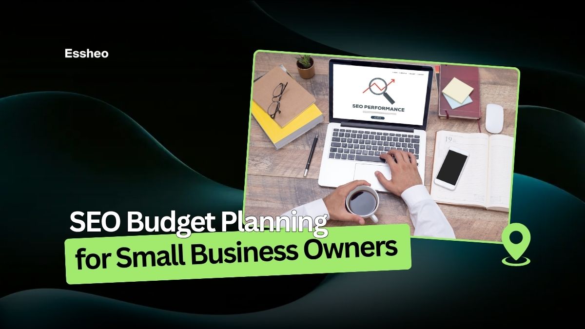 SEO Budget Planning for Small Business Owners