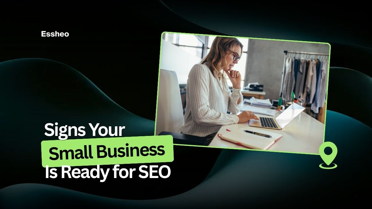 Signs Your Small Business Is Ready for SEO