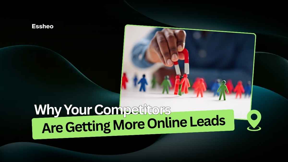 Why Your Competitors Are Getting More Online Leads