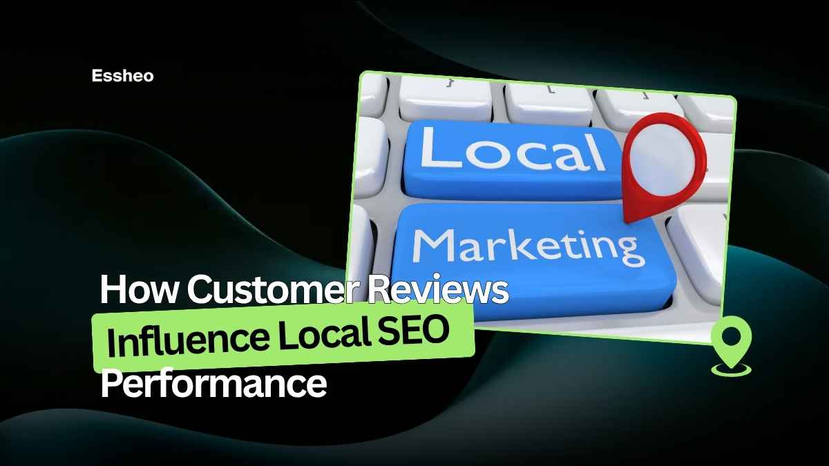How Customer Reviews Influence Local SEO Performance