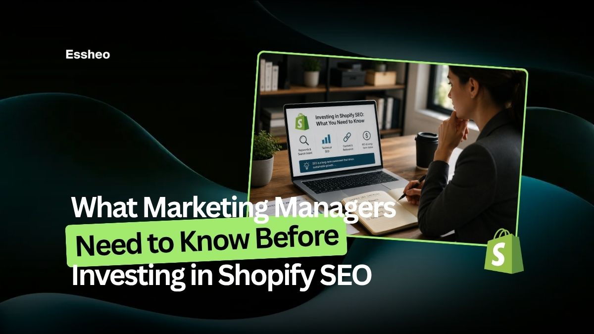 What Marketing Managers Need to Know Before Investing in Shopify SEO