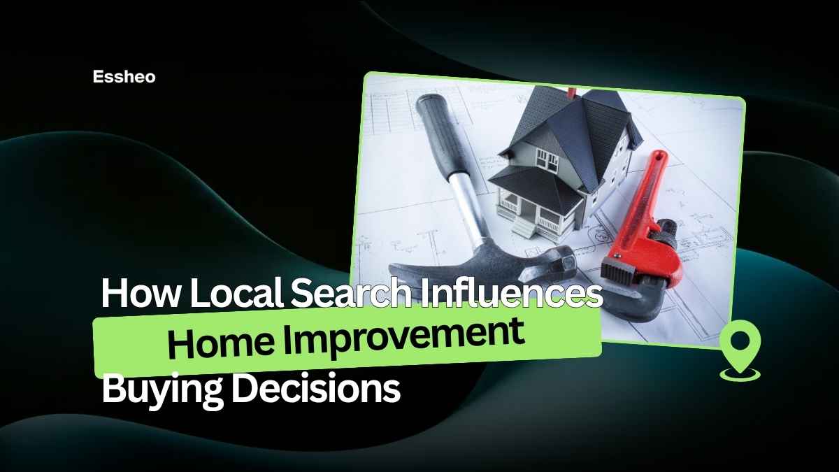 How Local Search Influences Home Improvement Buying Decisions