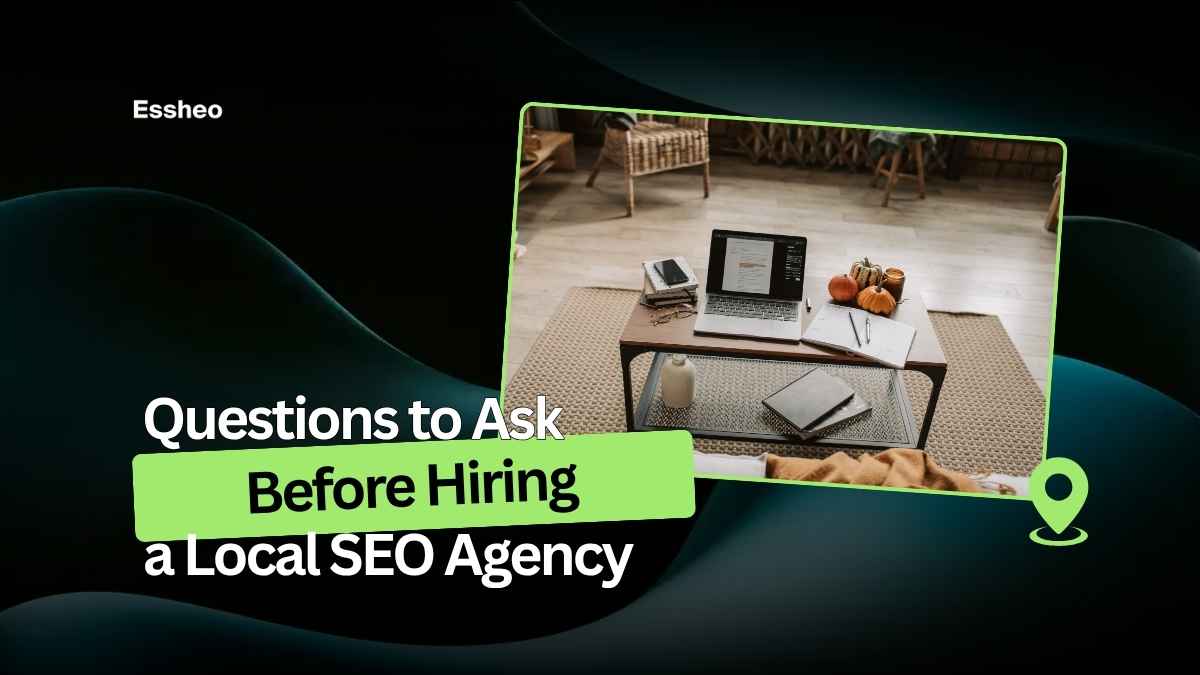 Questions to Ask Before Hiring a Local SEO Agency