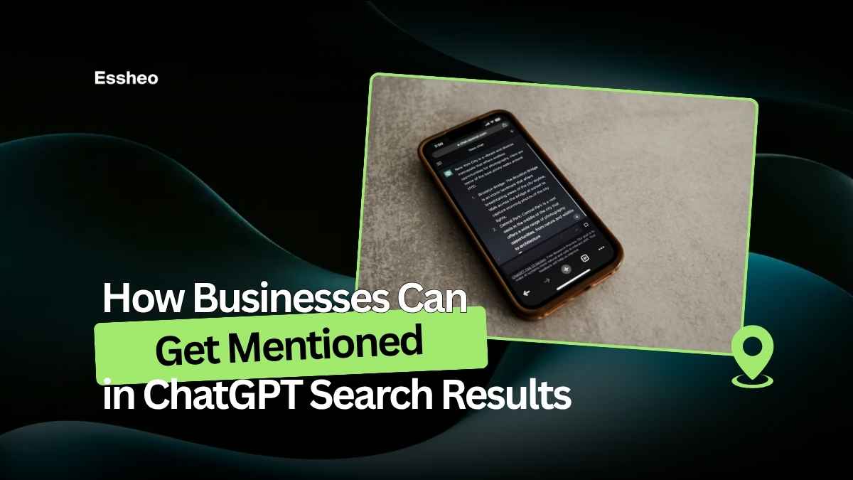 How Businesses Can Get Mentioned in ChatGPT Search Results