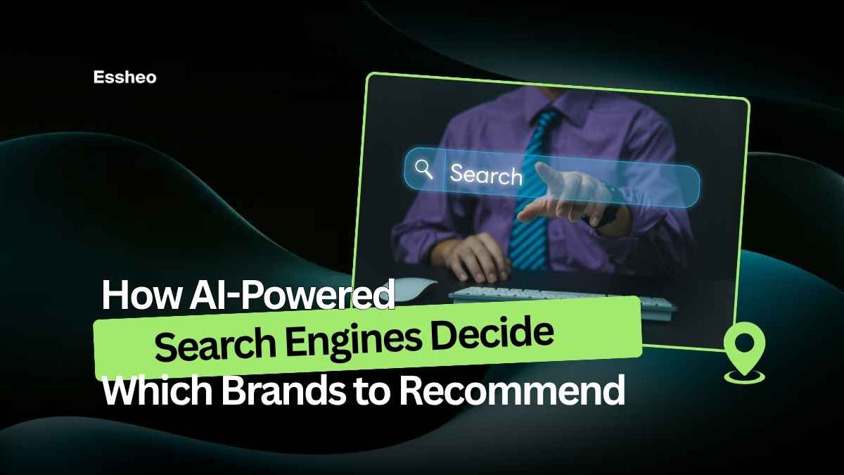 How AI-Powered Search Engines Decide Which Brands to Recommend